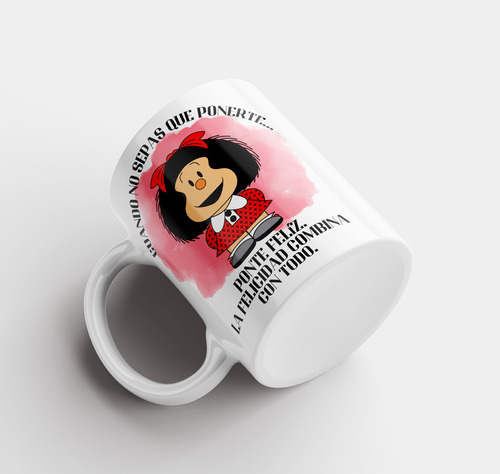 Taza Mafalda, Diseños Varios Con Frases, Cerámica.