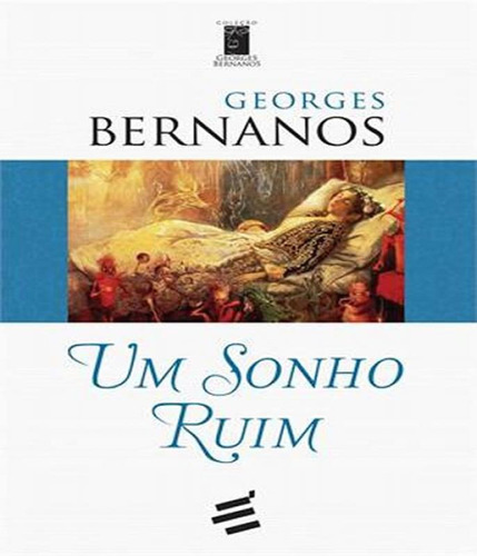 Sonho Ruim, Um, De Bernanos, Georges. Editora E Realizacoes, Capa Mole, Edição 1 Em Português