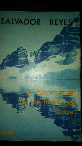 Continente De Los Hombres Solos / Salvador Reyes 