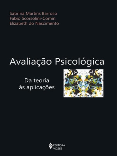 Avaliação Psicológica: Da Teoria Às Aplicações, De Féres-carneiro, Terezinha. Editora Vozes, Capa Mole, Edição 1ª Edição - 2015 Em Português
