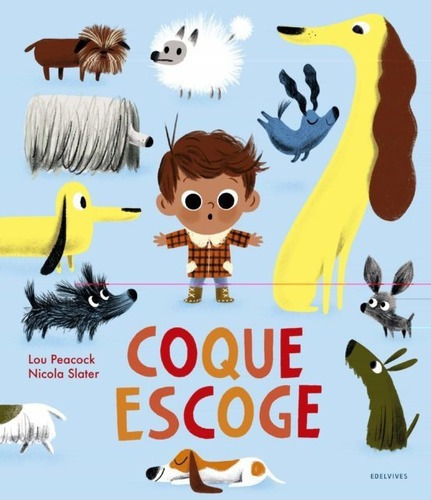 Libro Libro Coque Escoge, De Lou Peacock. Editorial Edelvives, Tapa Dura En Español, 2021