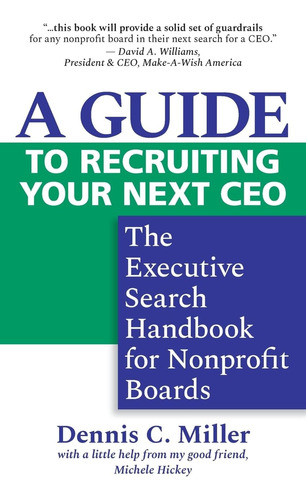 Libro: A Guide To Recruiting Your Next Ceo: The Executive