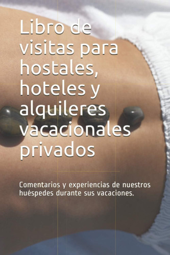 Libro: Libro De Visitas Para Hostales, Hoteles Y Alquileres