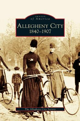 Libro Allegheny City 1840-1907 - Allegheny City Society