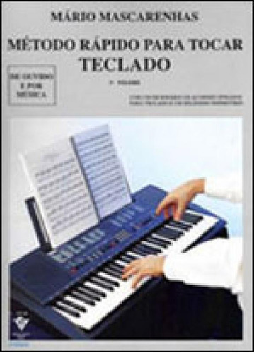 Método Rápido Para Tocar Teclado - Volume 1: Com Dicionário De Acordes Cifrados, De Mascarenhas, Mário. Editora Irmãos Vitale, Capa Mole Em Português