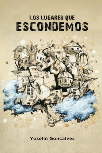 Libro : Los Lugares Que Escondemos - Goncalves, Yoselin