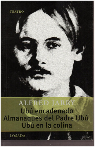 Ubu Encadenado/almanaques Del Padre Ubu...(g.teatr - Jarry 