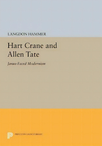 Hart Crane And Allen Tate, De Langdon Hammer. Editorial Princeton University Press, Tapa Blanda En Inglés