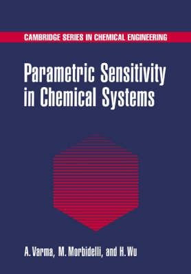 Cambridge Series In Chemical Engineering: Parametric Sens...