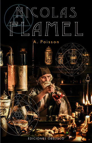 Nicolás Flamel, de Poisson, Albert. Editorial Ediciones Obelisco, tapa blanda en español, 2022