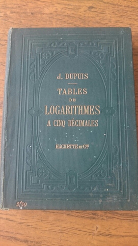 Tables De Logarithmes A Cinq Décimales 