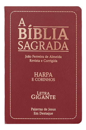 Bíblia Sagrada - Harpa E Corinhos - Arc - Letra Gigante - Capa Semiflexível Bordô, De Vários Autores. Editora Cpp, Capa Mole Em Português, 2023