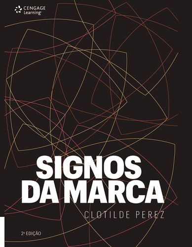 Signos da marca: expressividade e sensorialidade, de Perez, Clotilde. Editora Cengage Learning Edições Ltda., capa mole em português, 2016