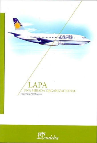 Lapa: Una Mirada Organizacional - Federico Zemborain