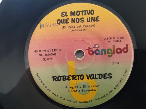 Vinilo  Single De Roberto Valdes . -el Motivo Que Nos ( Q115