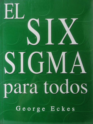 Livro Six Sigma Para Todos  George Eckes