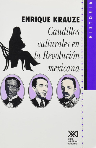 Caudillos Culturales De La Revolucion Mexicana