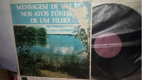 Lp Mensagem De Um Pai Nos Atos Funebres De Um Filho Ler Mais