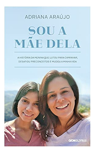 Libro Sou A Mãe Dela De Adriana Araújo Globo