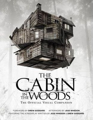 The Cabin In The Woods: The Official Visual Companion - Joss