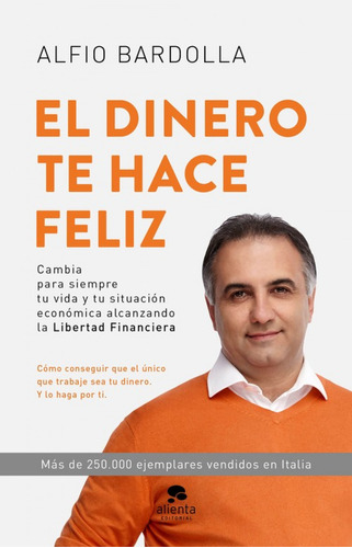 Libro El Dinero Te Hace Feliz De Bardolla Alfio