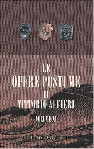 Libro: Le Opere Postume Di Vittorio Alfieri: Volume 11. L En