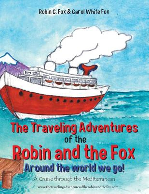 Libro The Traveling Adventures Of The Robin And The Fox A...