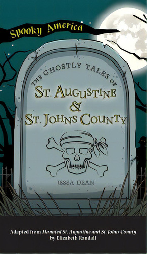 Ghostly Tales Of St. Augustine And St. Johns County, De Dean, Jessa. Editorial Arcadia Pub (sc), Tapa Dura En Inglés