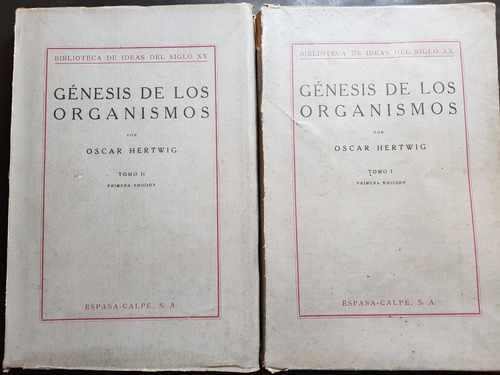 Génesis De Los Organismos. Oscar Hertwig Tomos 1 Y 2 50n 935