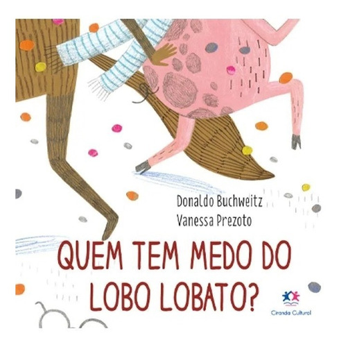 Livro Quem Tem Medo Do Lobo Lobato ?