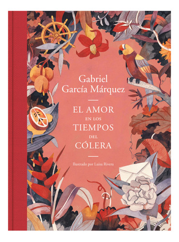 El Amor En Los Tiempos Del Colera (Edicion Ilustrada) - Gabriel Garcia Marquez