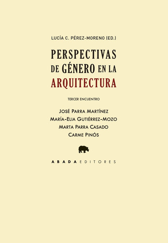 Perspectivas De Género En La Arquitectura. Tercer Encuentro 