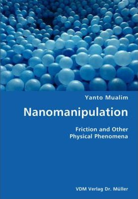 Libro Nanomanipulation- Friction And Other Physical Pheno...