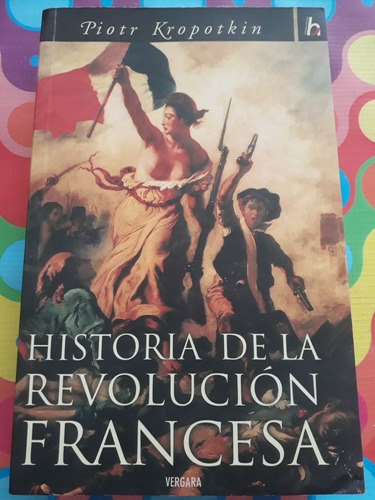 Libro Historia De La Revolucion Francesa Piotr Kropotkin