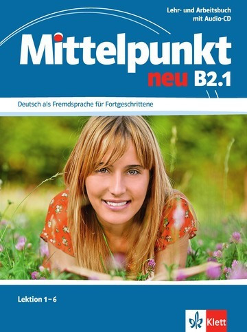 Mittelpunkt Neu B2.1 Lektion 1-6 - Lehr + Arbeitsbuch + Audi