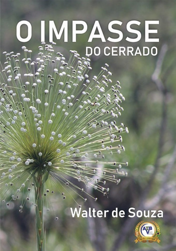 O Impasse Do Cerrado, De Walter De Souza. Série Não Aplicável, Vol. 1. Editora Clube De Autores, Capa Mole, Edição 1 Em Português, 2020