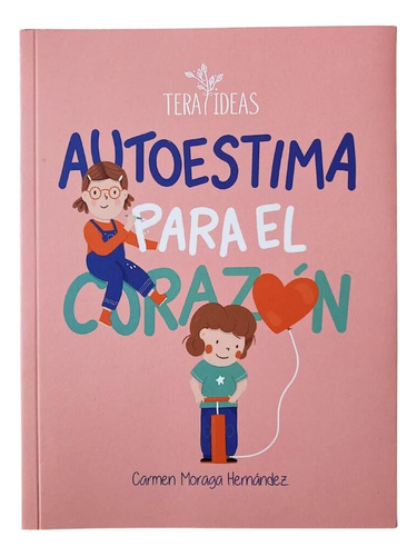 Autoestima Para El Corazon / Carmen Moraga