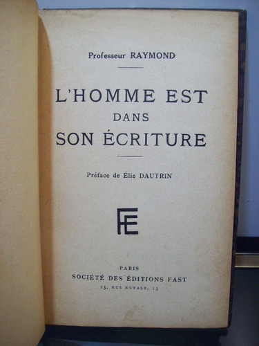 Adp L'homme Est Dans Son Ecriture Raymond / 1925 Paris