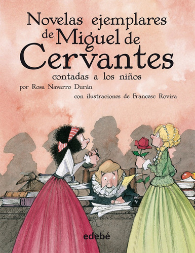 Las Novelas Ejemplares De Cervantes (biblioteca Escolar, En Rãâºstica), De Navarro Durán, Rosa. Editorial Edebe, Tapa Blanda En Español