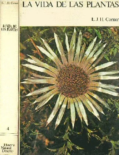 E. J. H. Corner: La Vida De Las Plantas