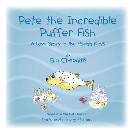 Libro Pete The Incredible Puffer Fish: A Love Story In Th...