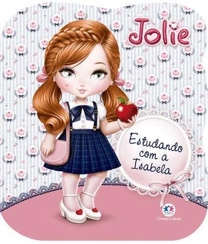 Jolie - Estudando com a Isabela, de Cultural, Ciranda. Ciranda Cultural Editora E Distribuidora Ltda., capa mole em português, 2017