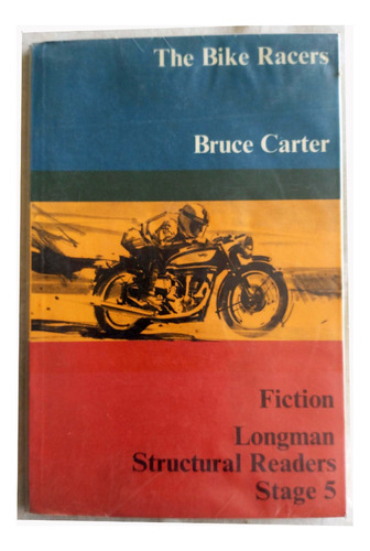 The Bike Racers - Bruce Carter