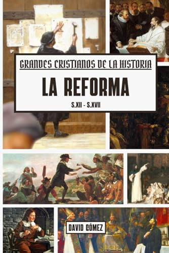 Grandes Cristianos De La Historia - La Reforma: S.xii - S.xv