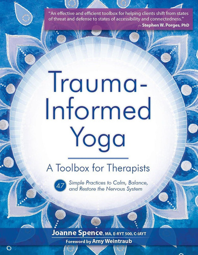 Yoga Informado Sobre Trauma: Una Caja Herramientas 47 Calmar