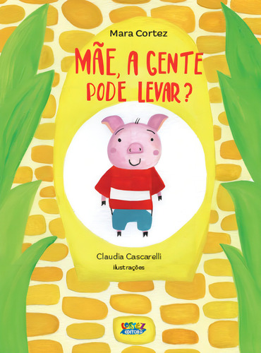 Mãe, A Gente Pode Levar?: Mãe, A Gente Pode Levar?, De Mara, Cortez. Editorial Cortez, Capa Mole, Edição 2022-01-01 00:00:00 Em Português