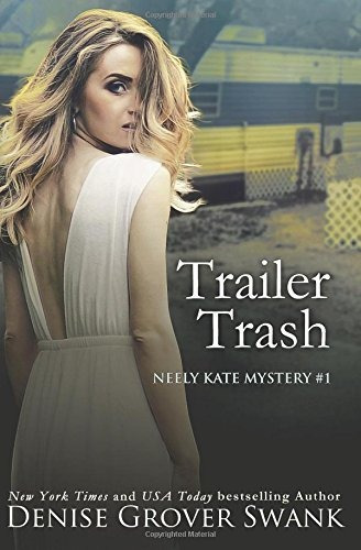 Book : Trailer Trash Neely Kate (rose Gardner Exposed...