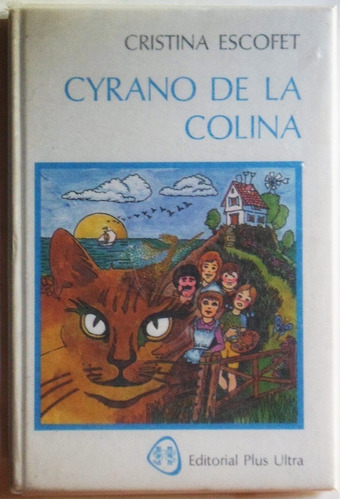 Cyrano De La Colina - Cristina Escofet - Novela - Plus Ultra