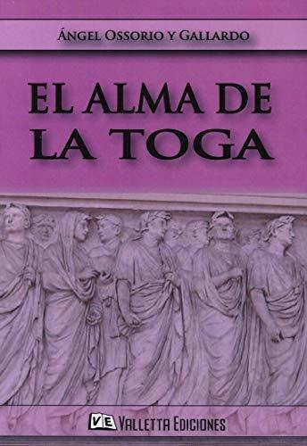Libro -  El Alma De La Toga. De Angel Ossorio