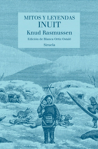 Mitos Y Leyendas Inuit - Rasmussen, Knud